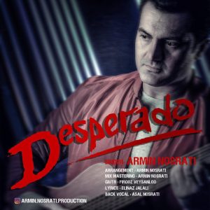 دانلود آهنگ آرمین نصرتی دسپرادو دانلود آهنگ آرمین نصرتی دسپرادو